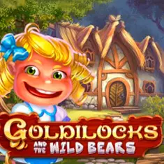 Goldilocks & Wild Bears